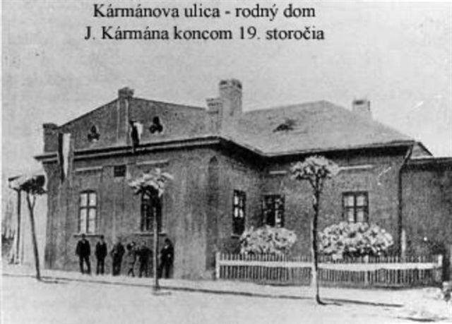 Kármánova ulica - rodný dom J. Kármána koncom 19. storoèia