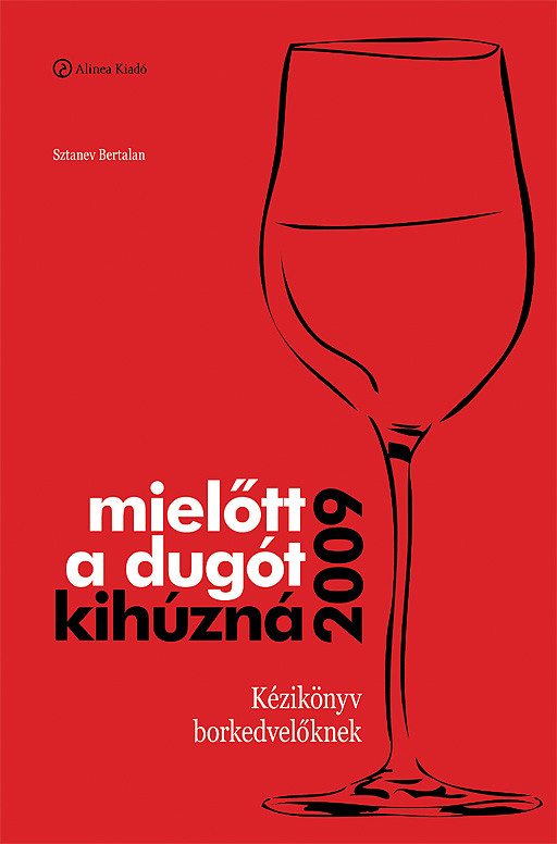 Sztanev Bertalan - Mielőtt a dugót kihúzná 2009