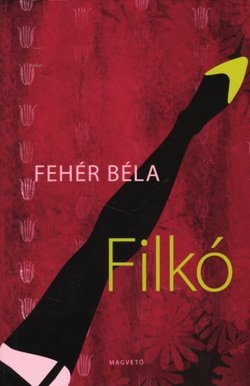 Fehér Béla - Filkó