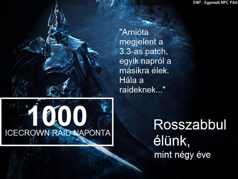 A Lich King rosszabbul el